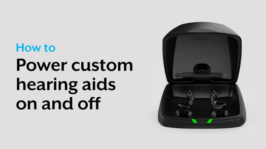 How to power custom hearing aids on and off